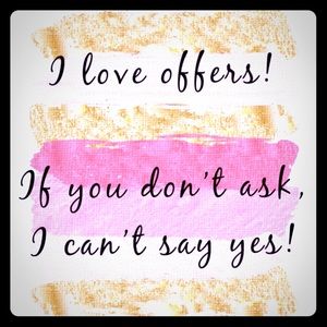 Almost always accept offers!!  😊🆗⬅️☑️💬💟📌🎁